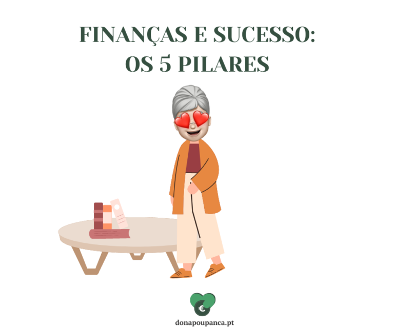 Finanças e sucesso: os 5 pilares na tua vida financeira