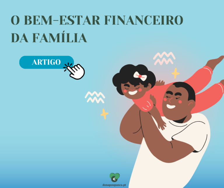 O bem-estar financeiro da família depende da tua organização financeira